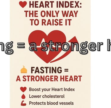 Fasting = a stronger heart