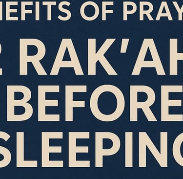benefits of praying 2 rak'ahs before sleeping