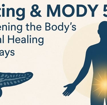 🌙 Fasting & MODY 5 Awakening the Body’s Natural Healing Pathways🩺