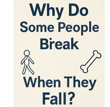 🦴 Why Do Some People Break When They Fall? 