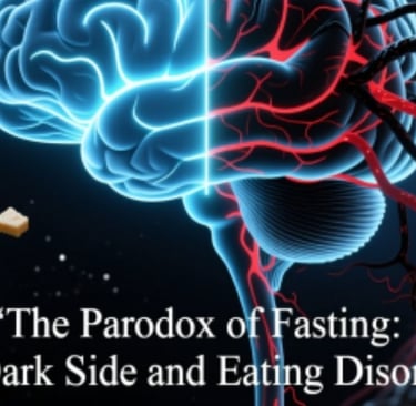🌙🧠The Paradox of Fasting : The Dark Side and Eating Disorders⚖️