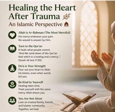 🕊️ Healing the Heart After Trauma — An Islamic Perspective 🕌  (2)