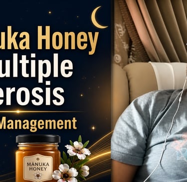 🍯 Manuka Honey & Multiple Sclerosis and future magement