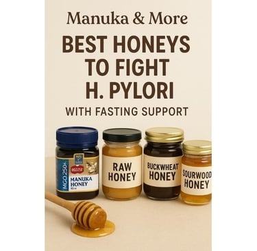 Manuka & More Best Honeys to Fight H. Pylori with Fasting Suppor 