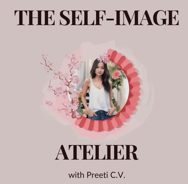 The Self-Image Atelier Podcast hosted by Coach Preeti Vaidya