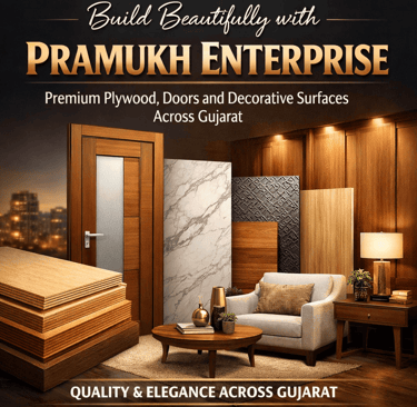 Build Beautifully with Pramukh Enterprise-Premium Plywood, Doors & Decorative Surfaces india