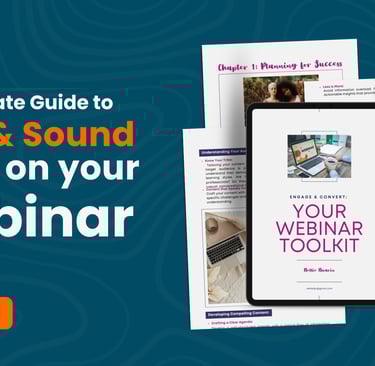 An ebook titled "Your Webinar Toolkit" on a tablet, featuring tips for successful webinars. Text reads, "Look & Sound Great o