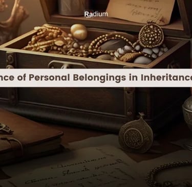 Personal Belongings in Inheritance and Legacy