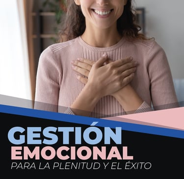Gestión emocional para la plenitud y exito