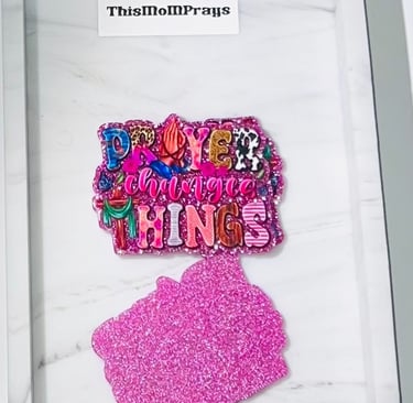 A flatback acrylic inspirational message prayer changes things.