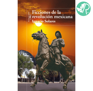 Portada del libro Ficciones de la Revolución Mexicana.
