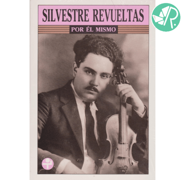Portada y calificación del libro Silvestre Revueltas por él Mismo.