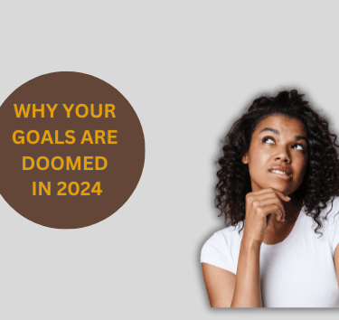 Why your Goals are doomed in 2024 
