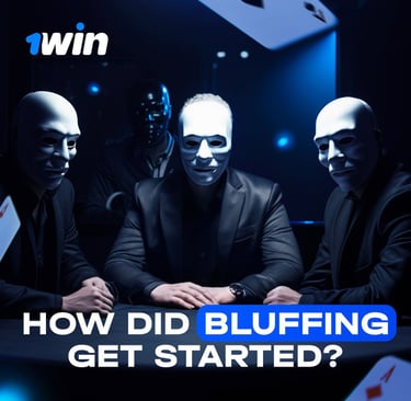 How did bluffing get started?😬 1win poker