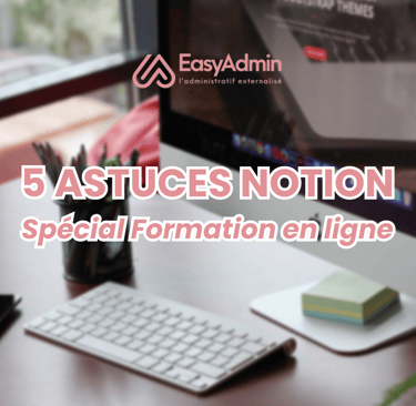 5 astuce notion pour organiser sa formation en ligne easyadmin 44 loire-atlantique