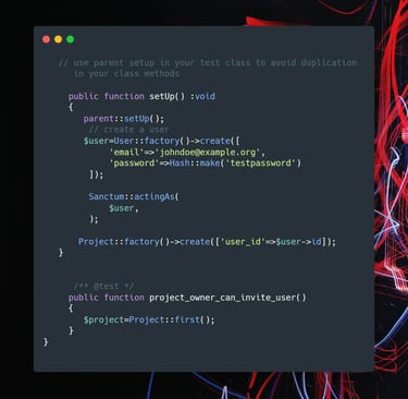 Laravel tip about using setup method in test class