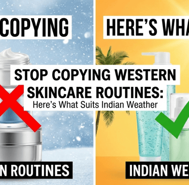 Skin care for indian weather