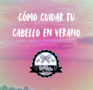 Como cuidar tu cabello en verano tips y consejos de Super Pelu Benalmadena
