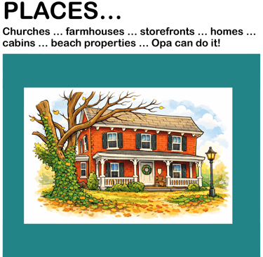 Opa’s caricature of an old, Valley Farmhouse.