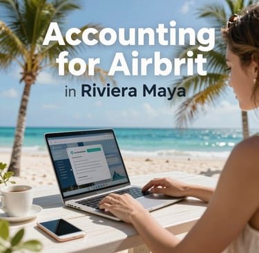 Contabilidad para Airbnb en Riviera Maya: Guía de Impuestos 2026