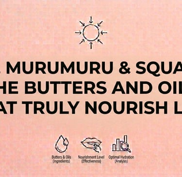 Shea, Murumuru & Squalane: The Butters and Oils That Truly Nourish Lips