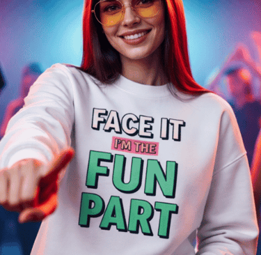 Unisex Eco Sweatshirt: Face It, I Am the Fun Part