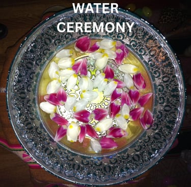 WATER CEREMONY