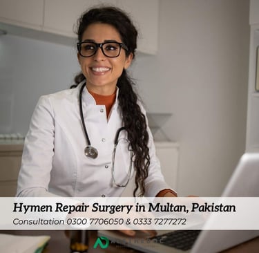 Hymen Repair Surgery in Multan, Pakistan
