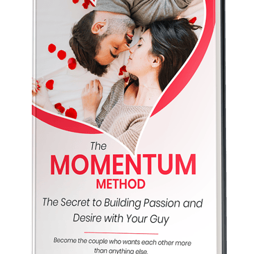 The momentum method ebook. The secret desire to building passion with your guy