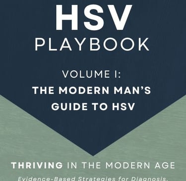 Modern HSV Playbook Volume I: The Modern Man’s Guide to HSV - comprehensive HSV management and lifestyle guide