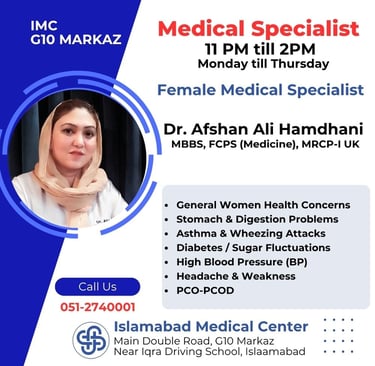Medical specialist Dr. Afshan Ali Hamdhani at Islamabad Medical Center G10 Markaz for women's health.