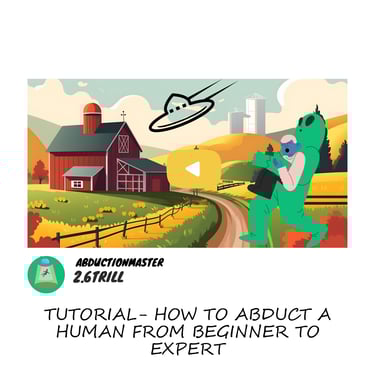 Alien tutorial on how to abduct humans for beginners