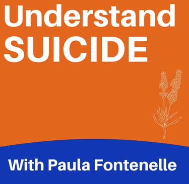 Understand Suicide podcast with Paula Fontenelle, suicide grief and loss support