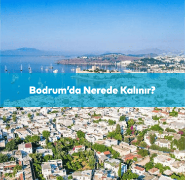Bodrum'da Nerede Kalınır? | Anında Rezervasyon