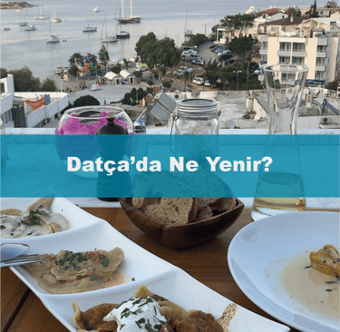 Datça’da Ne Yenir, Nerede Yenir? En İyi 10 Mekan |Datça Mekanlar
