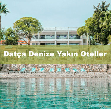 Datça Denize Yakın Oteller