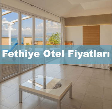 Fethiye Otel Fiyatları | Anında Rezervasyon