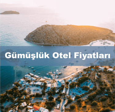 Gümüşlük Otel Fiyatları