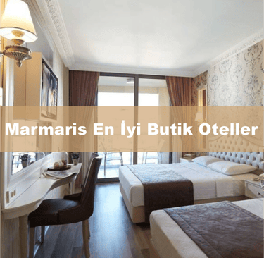 Marmaris’te En İyi Butik Oteller: Anında Rezervasyon