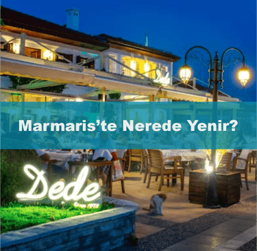 Marmaris’te Ne Yenir, Nerede Yenir? En İyi 10 Mekan | Marmaris Restoranlar