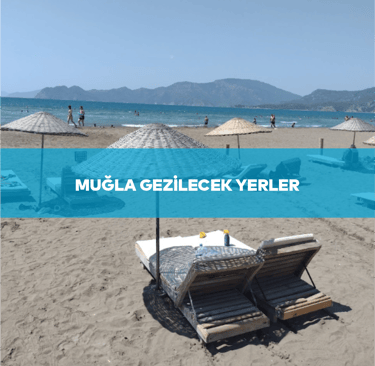 Muğla Gezilecek Yerler | Anında Rezervasyon
