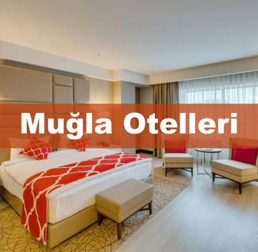 Muğla Otelleri | Anında Rezervasyon