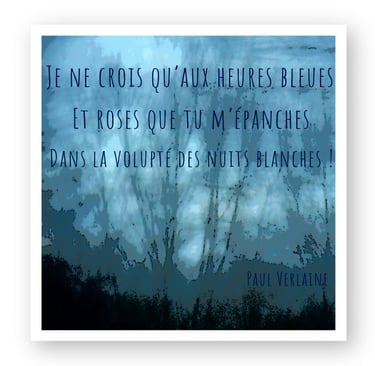 Blue landscape with Paul Verlaine quote about sleepless nights and blue hours.
