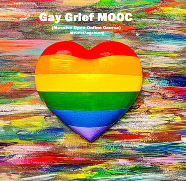 Gay Grief MOOC (Massive Open Online Course) - A Free Online Course on Gay Grief / Queer Grief