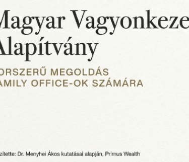 Magyar Vagyonkezelő Alapítvány: modern solutions for family offices by Primus Wealth.