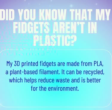 I choose PLA, a plant derived filament, to 3D print
