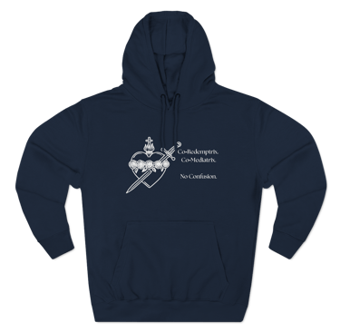 Three-Panel Fleece Hoodie Immaculate Heart Co-Redemptrix. Co-Mediatrix. No Confusion. (White Decal)