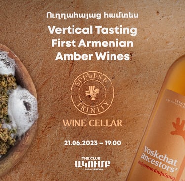 Vertical tasting event for Trinity Canyon Vineyards Armenian amber wine and Voskehat Ancestors vintage.