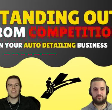 Episode 12: From Average to Unstoppable - Make Your Detailing Brand UNFORGETTABLE