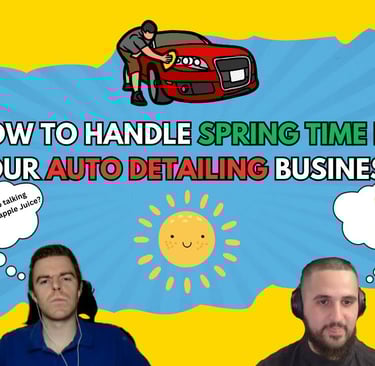 Episode 9: Spring Into Action - Auto Detailing Tips for Busy Season Success!